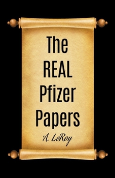 The REAL Pfizer Papers: What Investigators Missed in the Documents Released by the FDA (Battle Manuals for Freedom)