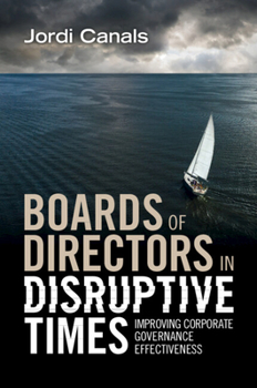 Paperback Boards of Directors in Disruptive Times: Improving Corporate Governance Effectiveness Book