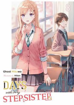 Days with My Stepsister, Vol. 8 (light novel) (Volume 8)