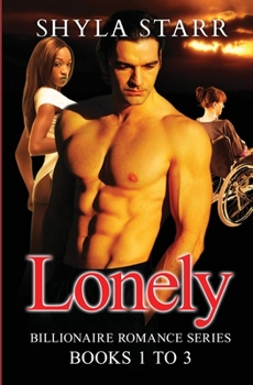 Paperback Lonely Billionaire Romance Series - Books 1 to 3 Book