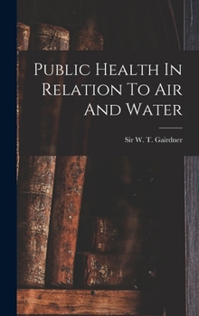 Hardcover Public Health In Relation To Air And Water Book