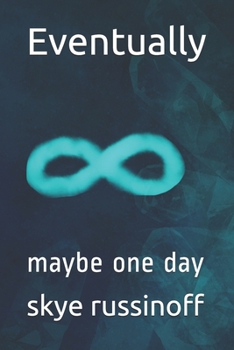 Paperback Eventually: maybe one day Book