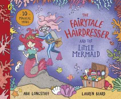The Fairytale Hairdresser and the Little Mermaid - Book #6 of the Fairytale Hairdresser