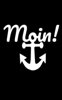 Moin!: kariertes kleines Notizbuch, kleiner als A5, größer als A6 Notizbuch mit einem Anker für die norddeutsche Heimat (German Edition)