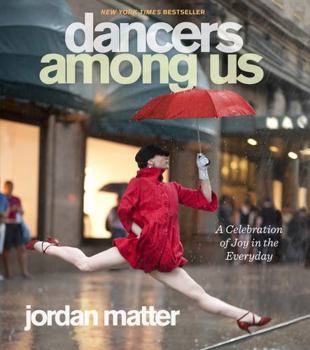 Paperback Dancers Among Us: A Celebration of Joy in the Everyday Book