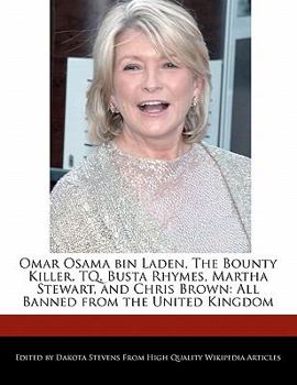 Paperback Omar Osama Bin Laden, the Bounty Killer, Tq, Busta Rhymes, Martha Stewart, and Chris Brown: All Banned from the United Kingdom Book