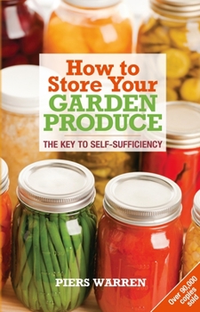 Paperback How to Store Your Garden Produce: The Key to Self-Sufficiency Book