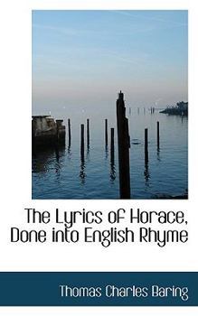 The Lyrics of Horace, Done into English Rhyme