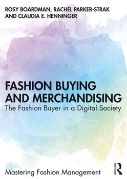Paperback Fashion Buying and Merchandising: The Fashion Buyer in a Digital Society Book