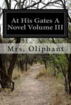 Paperback At His Gates A Novel Volume III Book