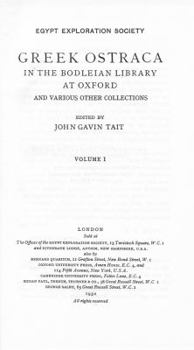 Greek Ostraca in the Bodleian Library at Oxford and Various Other Collections