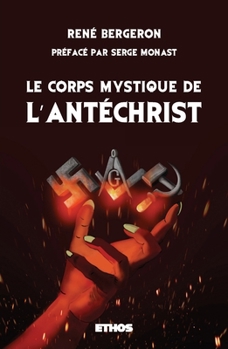Paperback Le corps mystique de l'Antéchrist [French] Book