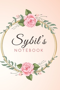 Paperback SYBIL'S Customized Floral Notebook / Journal 6x9 Ruled Lined 120 Pages School Degree Student Graduation university: SYBIL'S Personalized Name With flo Book