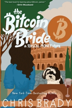 Paperback The Bitcoin Bride: A Rascal Money Story Book