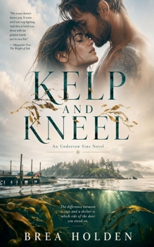 Kelp And Kneel (Undertow Sins)