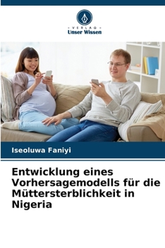 Paperback Entwicklung eines Vorhersagemodells für die Müttersterblichkeit in Nigeria [German] Book
