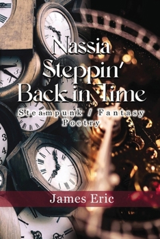 Paperback Nassia Stepping Back in Time: Steampunk/Fantasy Poetry Book