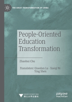 People-Oriented Education Transformation (The Great Transformation of China)