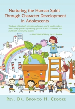 Hardcover Nurturing the Human Spirit Through Character Development in Adolescents Book