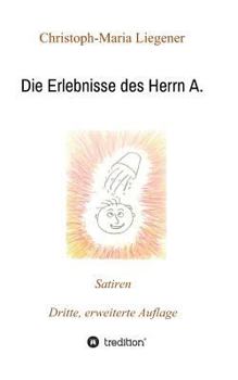 Paperback Die Erlebnisse des Herrn A.: Satiren (3. Auflage) [German] Book