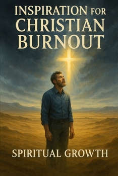 Inspiration for Christian burnout: Spiritual Growth