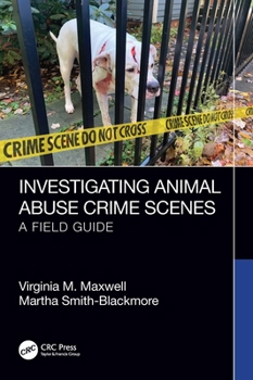 Paperback Investigating Animal Abuse Crime Scenes: A Field Guide Book