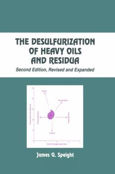 Hardcover The Desulfurization of Heavy Oils and Residua Book