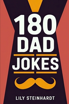 Paperback 180 Dad Jokes: The Laughter Continues - Newly Revised & More Hilarious Than Ever! Book
