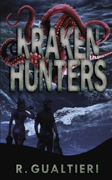 Kraken Hunters - Book #3 of the Tales of the Crypto-Hunter