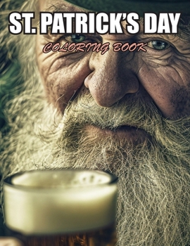 St. Patrick's Day Coloring Book: Amazing Coloring Pages Prints for Stress Relief & Relaxation