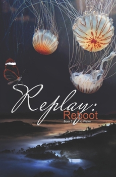 Replay: Reboot