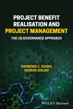 Paperback Project Benefit Realisation and Project Management: The 6q Governance Approach Book