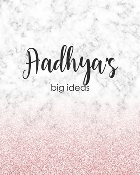Aadhya's Big Ideas: Personalized Notebook - 8x10 Lined Women's Journal