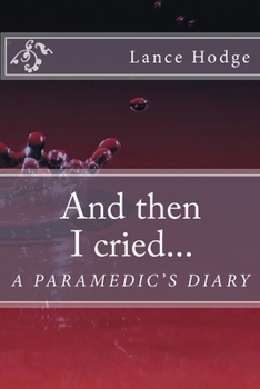Paperback And then I cried... A Paramedic's Diary Book