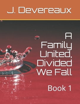 Paperback A Family United, Divided We Fall: Book 1 Book