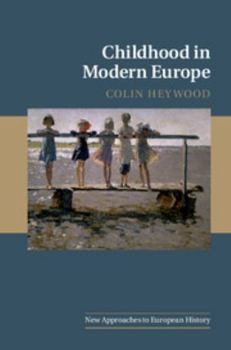 Hardcover Childhood in Modern Europe Book
