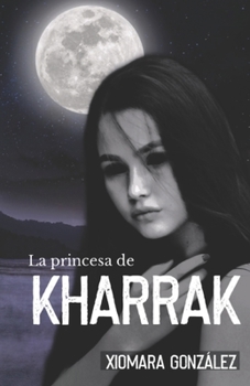 Paperback La princesa de Kharrak [Spanish] Book