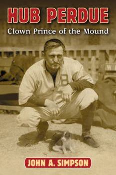 Paperback Hub Perdue: Clown Prince of the Mound Book