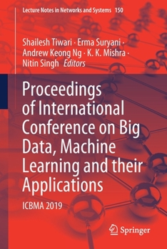 Paperback Proceedings of International Conference on Big Data, Machine Learning and Their Applications: Icbma 2019 Book