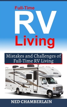 Paperback Full-Time RV Living: Mistakes and Challenges of Full-Time RV Living Book