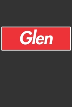Paperback Glen: Glen Planner Calendar Notebook Journal, Personal Named Firstname Or Surname For Someone Called Glen For Christmas Or B Book
