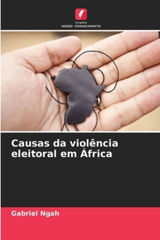 Paperback Causas da violência eleitoral em África [Portuguese] Book