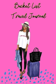 Bucket List Travel Journal: 120 Pages | Paperback | Made In USA | Size 6x9