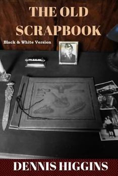 Paperback The Old Scrapbook: The Black & White Version Book