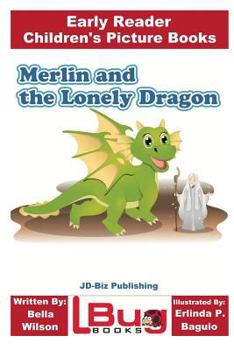 Paperback Merlin and the Lonely Dragon - Early Reader - Children's Picture Books Book