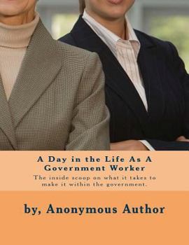 Paperback A Day in the Life As A Government Worker Book