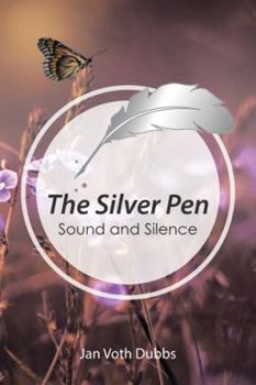 Hardcover The Silver Pen: Sound and Silence Book
