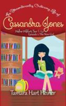 Paperback Episode 1: The New Girl: The Extraordinarily Ordinary Life of Cassandra Jones Book