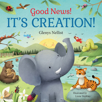Board book Good News! It's Creation!: (A Cute Rhyming Board Book about Adam & Eve and the Garden of Eden for Toddlers and Kids Ages 0-4) Book