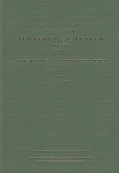 Sylloge Nummorum Graecorum, Poland, Vol. I: The Archaeological and Ethnographical Museum in Lodz, Part 3, Bosporus - Cilitia